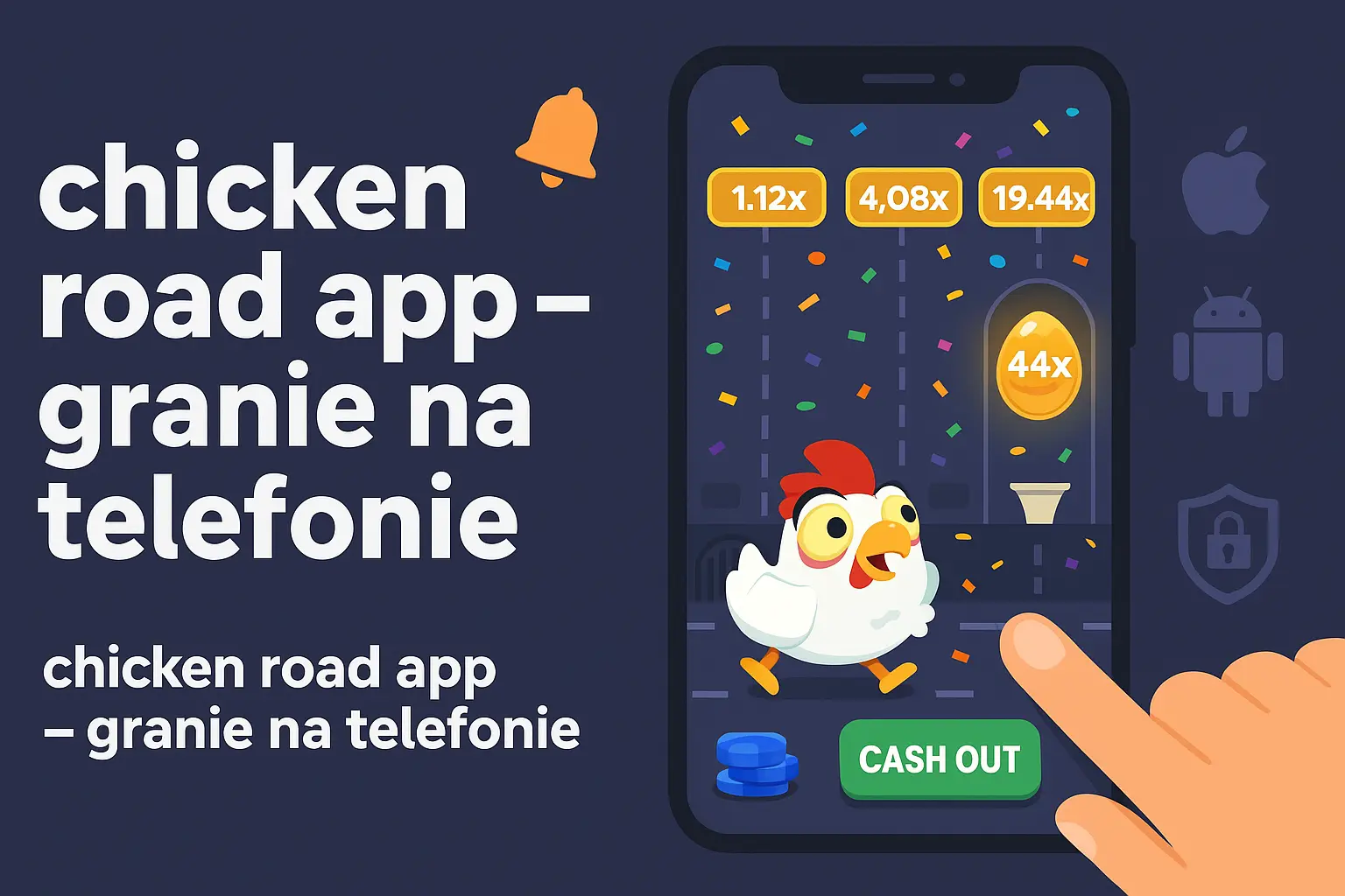 Chicken Road App I Chicken Road Aplikacja — Granie Na Telefonie